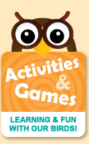 Graphic link to Activities and Games - learning and fun with our birds